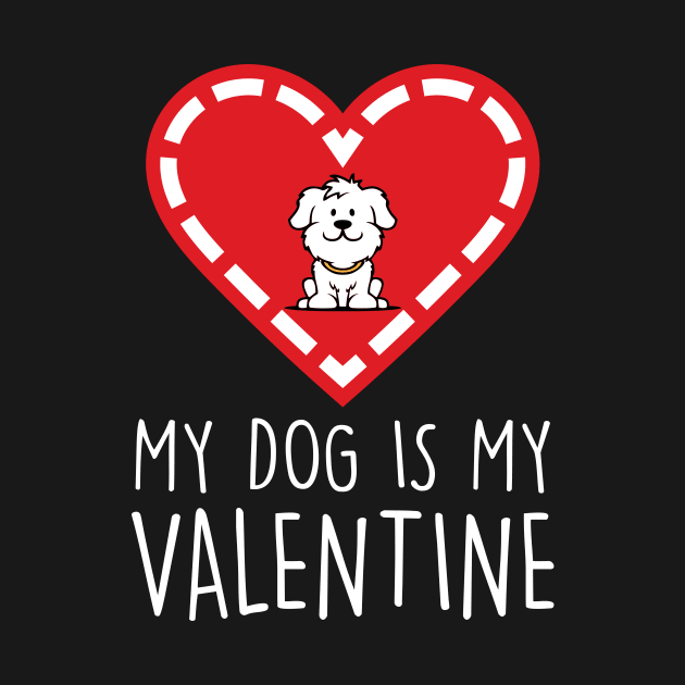 MY DOG IS MY VALENTINE by Movielovermax