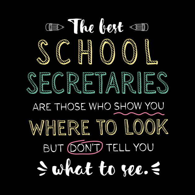 The best School Secretaries Appreciation Gifts - Quote Show you where to look by BetterManufaktur