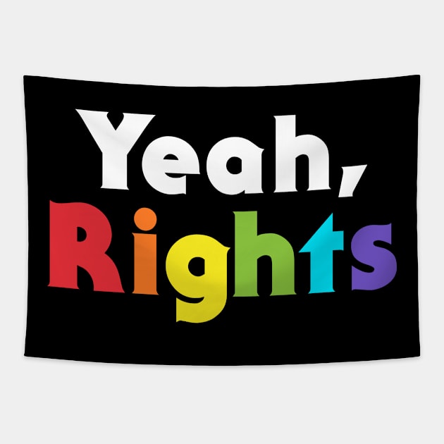 Yeah Rights Lgbt Rights Tapestry by rjstyle7