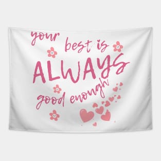 your best is always good enough Tapestry