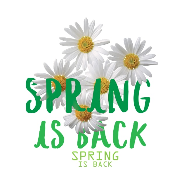 Spring is Back T-Shirts by HozDes