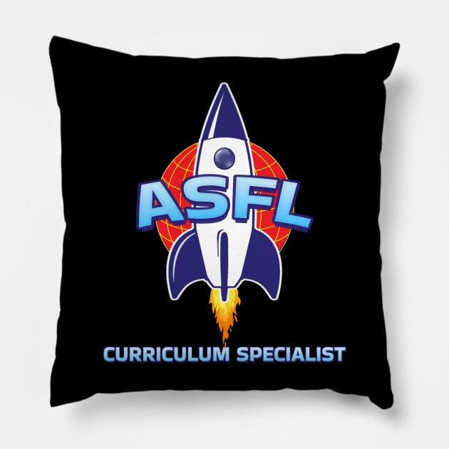 ASFL CURRICULUM SPECIALIST Pillow by Duds4Fun