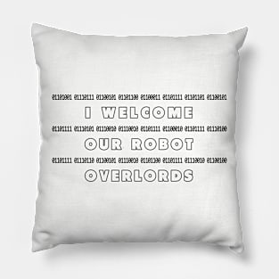 Binary Welcome Robot Overlords Pillow