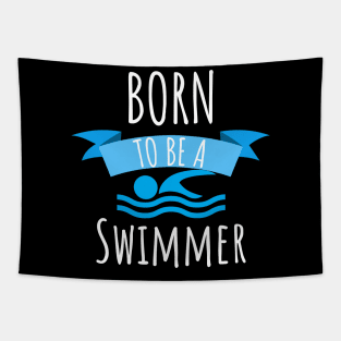 Swimming Born to be a swimmer Tapestry