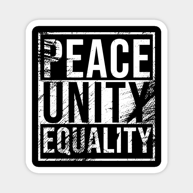 Peace Unity Equality Magnet by change_something