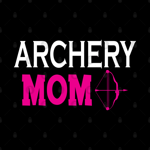 Archery Mom by KC Happy Shop