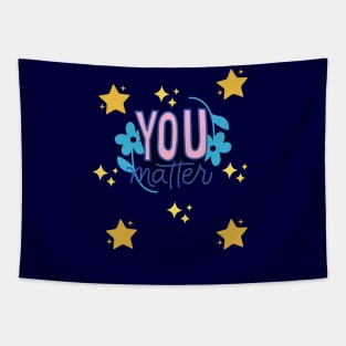 You Matter With Stars Tapestry