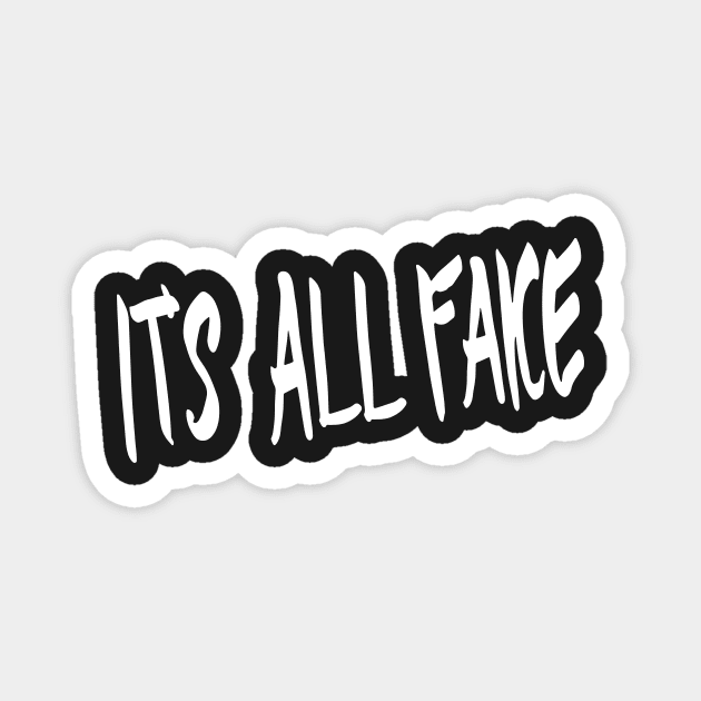 IT'S ALL FAKE Magnet by TextGraphicsUSA