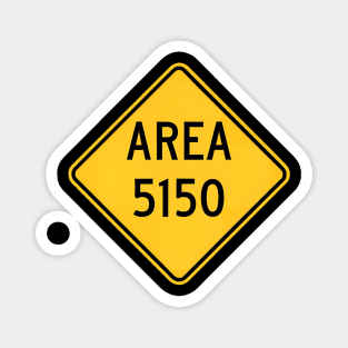 AREA 5150 sign Magnet