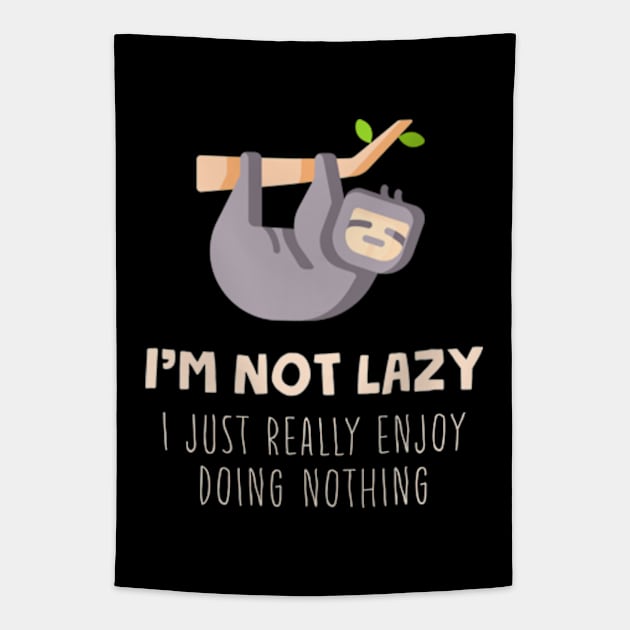 I'm Not Lazy I Just Really Enjoy Doing Nothing Tapestry by Three Meat Curry