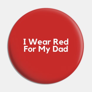 I Wear Red For My Dad Pin