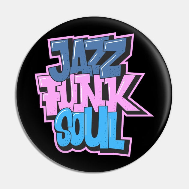 Jazz - Funk - Soul - Awesome Typography Design Pin by Boogosh