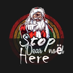 Dear noel, papa Noel, Noël, Christmas Santa, sweatershirt, ugly Christmas sweater, Xmas tree, Xmas Santa, crazy Xmas, cute Xmas, Christmas party T-Shirt