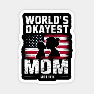 World's Okayest mom memorial day Magnet