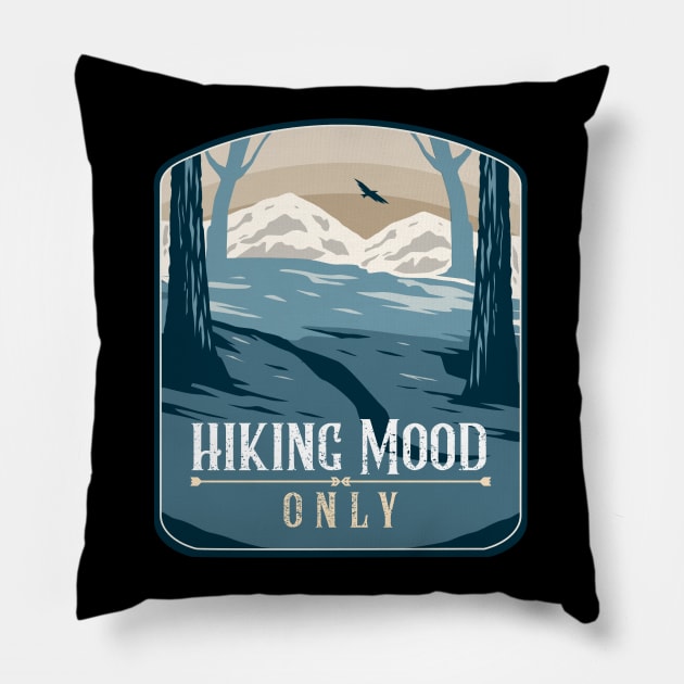 Hiking Mood Only Pillow by SouthAmericaLive