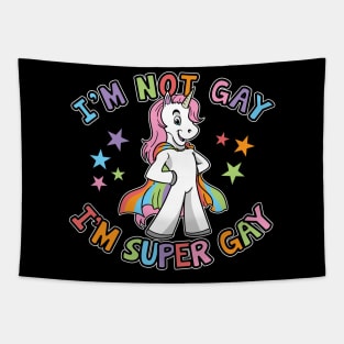 I'm Not Gay I'm Super Gay LGBTQ Unicorn Gay Pride Tapestry