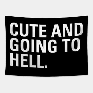 Funny Cute and Going to Hell Chic Aesthetics Streetwear Tapestry