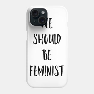 We should be feminist Phone Case