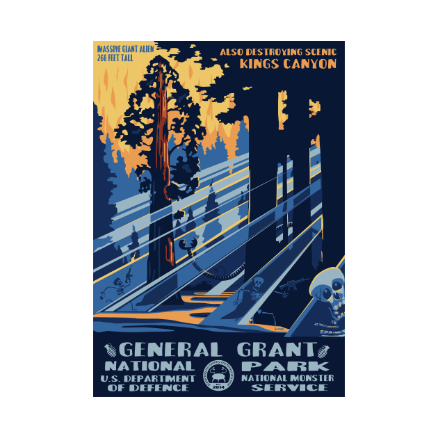 general grant alien invasion national park poster by rolphenstien