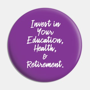 Invest in Your Education, Health and Retirement. | Personal Self | Development Growth | Discreet Wealth | Life Quotes | Purple Pin