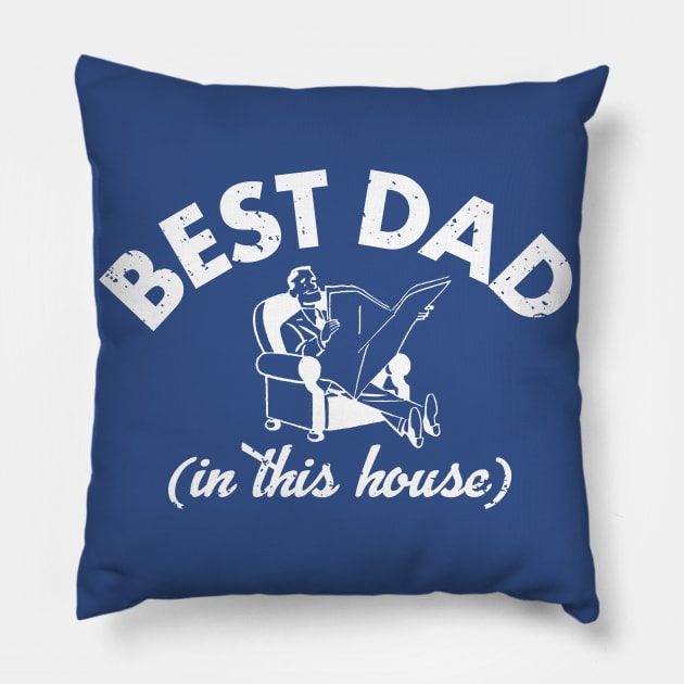 Best Dad (In This House) Pillow by PopCultureShirts