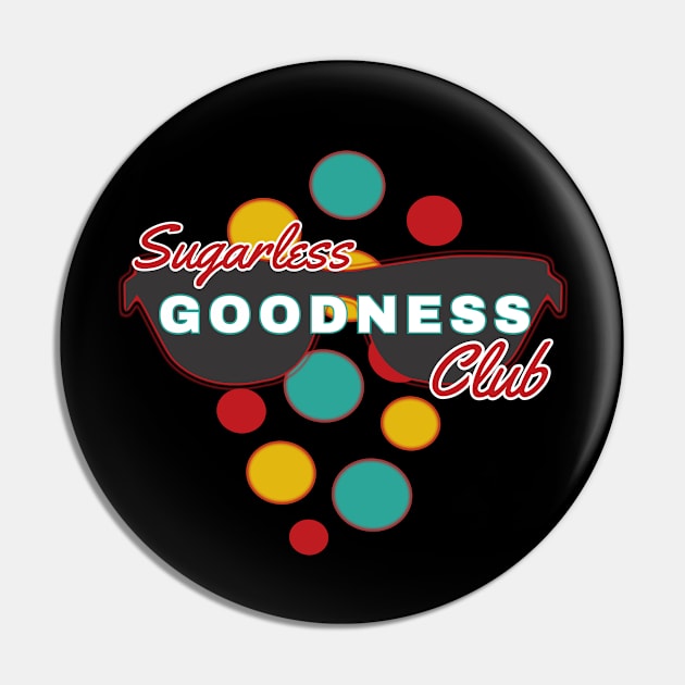 Sugarless Goodness Club | Fun | Expressive | Pin by FutureImaging