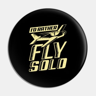 I'd Rather Fly Solo Aviator Flight Pilot Gift Pin