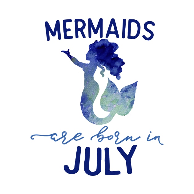 Mermaids are born in July by bubbsnugg