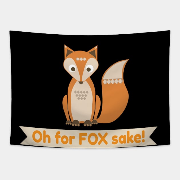 Oh for fox sake! Tapestry by MrDrey