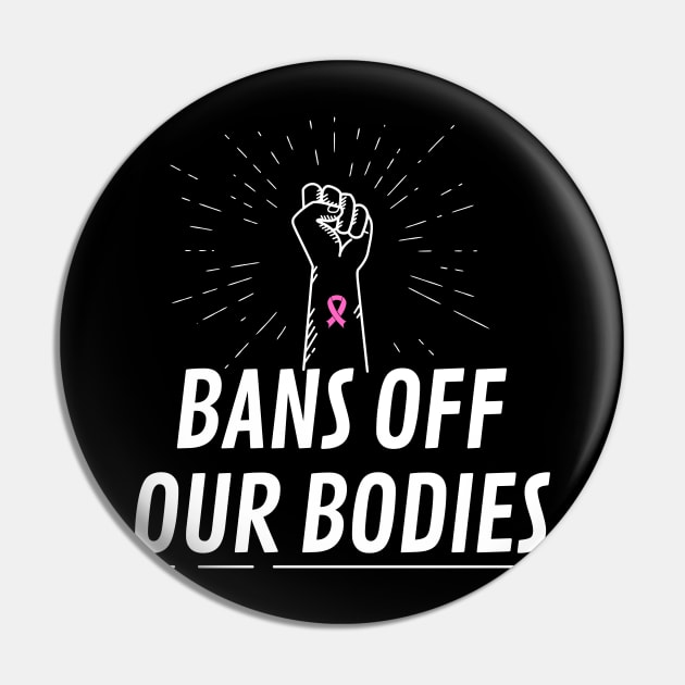 Bans Off Our Bodies Pin by GMAT