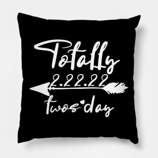 totally twos day Tuesday 2.22.22 Pillow