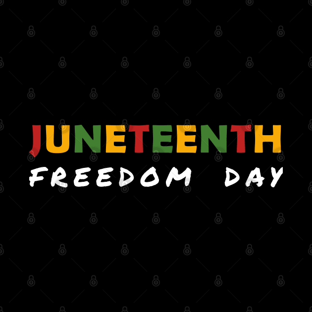 Juneteenth - Freedom Day by CottonGarb