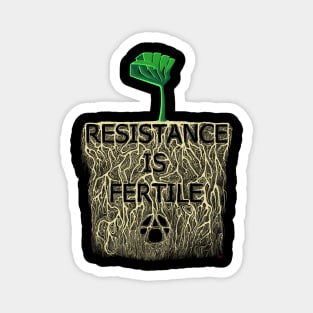 Resistance is Fertile Magnet