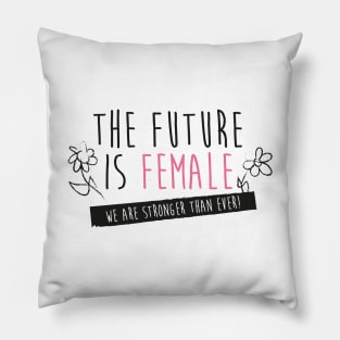 The Future is Female Pillow