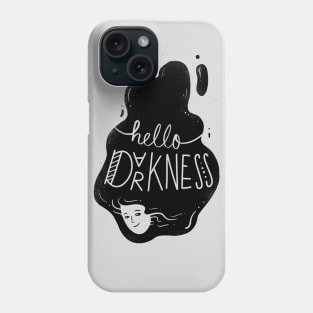 Hello darkness Phone Case