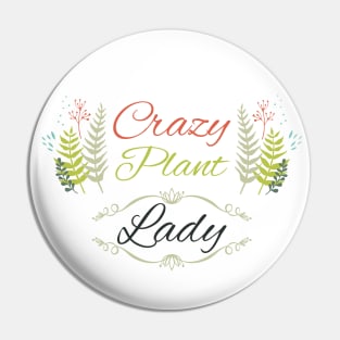 Crazy Plant Lady Pin