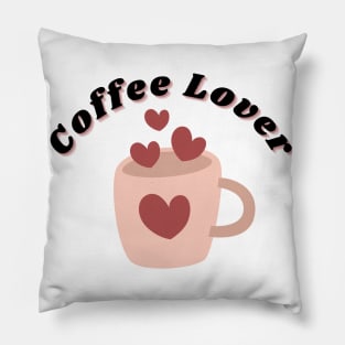 Coffee Lover. Funny Coffee Lover Gift Pillow