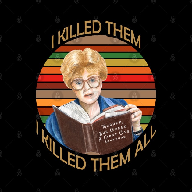 Murder She wrote- I killed Them I Kill Them all by lordwand