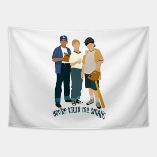 Sandlot - You’re killin me Smalls Tapestry