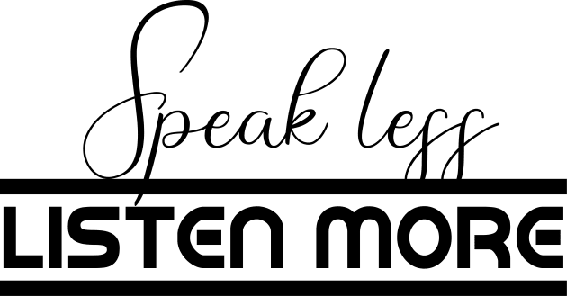 Speak Less, Listen More Kids T-Shirt by PAULO GUSTTAVO