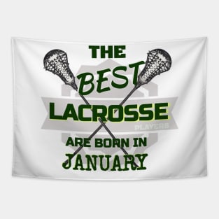 The Best Lacrosse are Born in January Design Gift Idea Tapestry