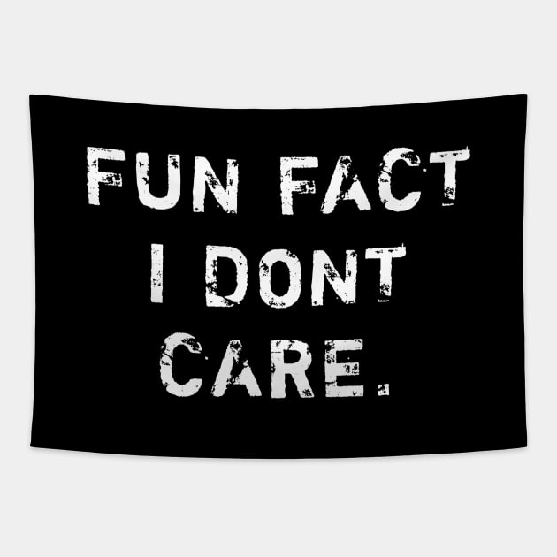 Fun Fact I Dont Care Tapestry by BlackMeme94