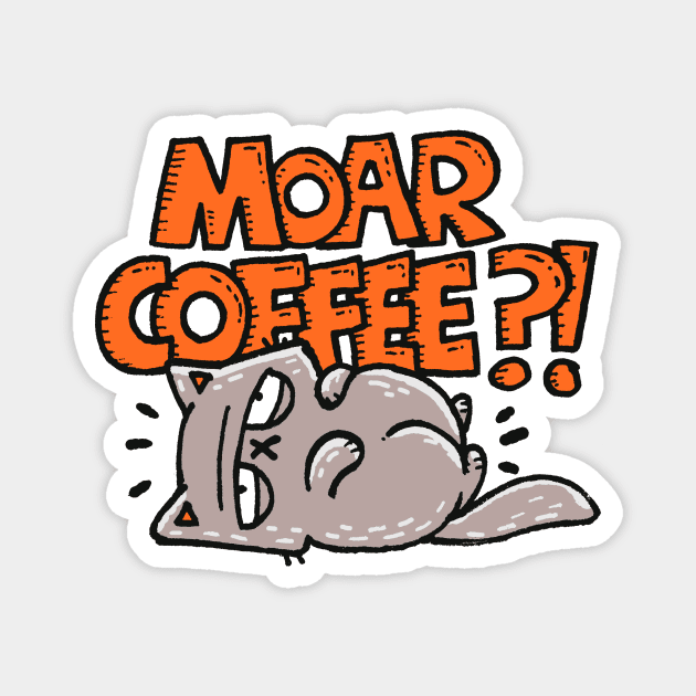 Moar Coffee Magnet by Walmazan