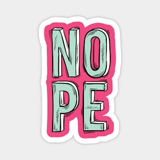 Nope text design Magnet