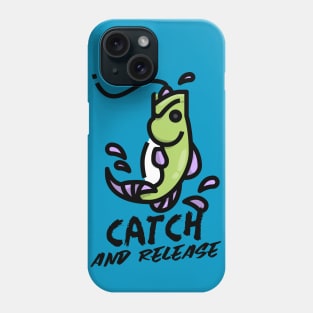 Catch And Release / Sport Fishing / Fishing Design / Fishing Lover / Fisherman gift Phone Case