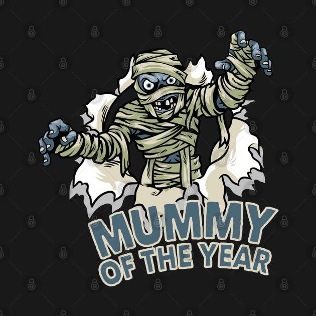 Mummy of the Year Funny Halloween Costume for Moms by markz66