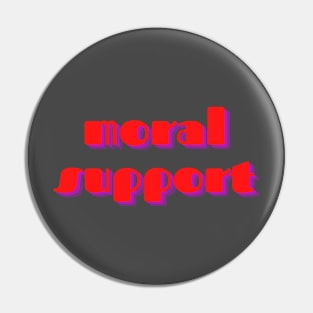 Moral Support Pin