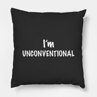 I'm Unconventional (Dark Bg Hz) Pillow