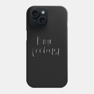 true feeling by galantis Phone Case