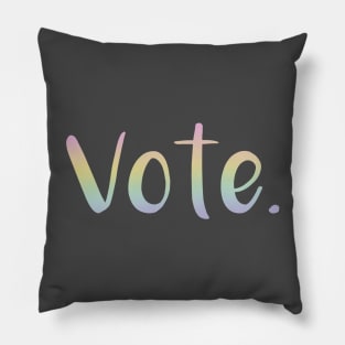 "Vote." (Muted Pastel Rainbow Gradient) Pillow